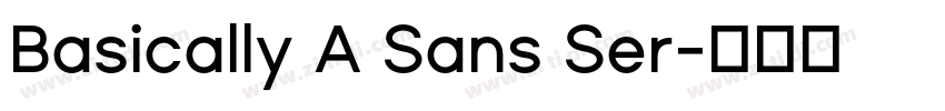 Basically A Sans Ser字体转换 Basically A Sans Ser字体转换